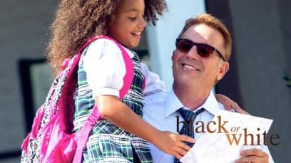 Black or White | Rated : PG-13
