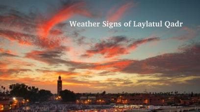 Weather Signs of Laylatul Qadr