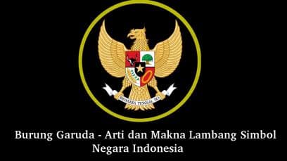 Burung Garuda – Arti dan Makna Lambang dan Simbol Negara Indonesia