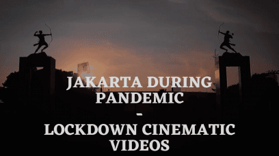 Video Sinematik Jakarta Selama Pandemi Lockdown