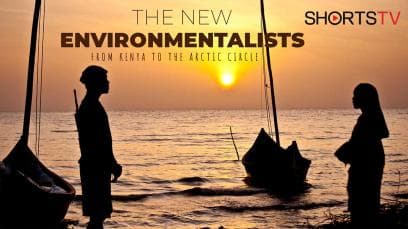 The New Environ Mentalists from Kenya to The Arctic Circle | Rated : PG-13