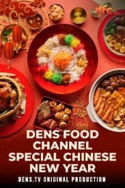 Dens Food Channel Special Chinese New Year (9 Episodes)