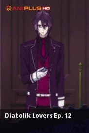 Diabolik Lovers Ep. 12