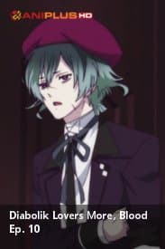 Diobolik Lovers More, Blood Ep. 10