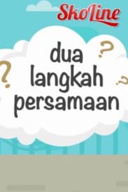 Matematika – Persamaan / Equation : Dua Langkah Persamaan
