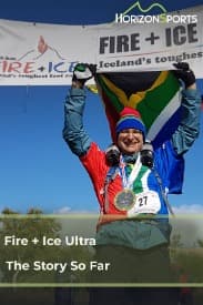 Fire + Ice Ultra - The Story So Far