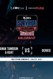 CBN SURVIVOR SHOWDOWN S2 Qualifier Day 2 - ANAK TANGGUH VS DENIED