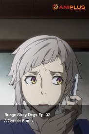 Bungo Stray Dogs Ep. 02 - A Certain Bomb