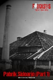 Podcastis Season 1 - Pabrik Sidoarjo (Part 1)