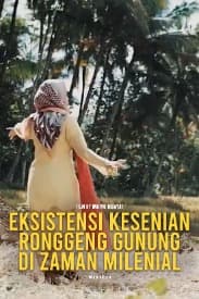 Eksistensi Kesenian Ronggeng Gunung di Zaman Milenial
