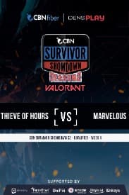 CBN SURVIVOR SHOWDOWN S2 Qualifier Day 1 - THIEVES OF HOURS VS MARVELOUS