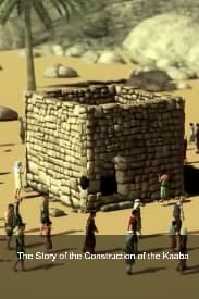 The Story of the Construction of the Kaaba