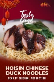 Taste Good Eps. 05 - Hoisin Chinese Duck Noodles