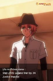 Uta no Prince-sama :  Maji LOVE Legend Star Ep. 04 - Justice Impulse