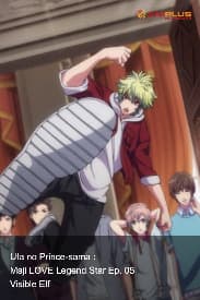 Uta no Prince-sama :  Maji LOVE Legend Star Ep. 05 - Visible Elf
