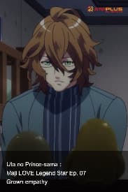 Uta no Prince-sama :  Maji LOVE Legend Star Ep. 07 - Grown empathy