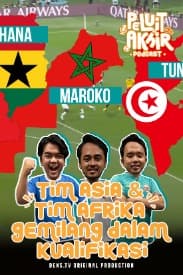 Episode 5 - Tim Asia & Tim Afrika Gemilang dalam kualifikasi