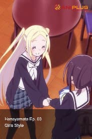 Hanayamata Ep. 03 - Girls' Style