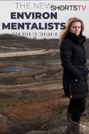 The New Environ Mentalists From Peru to Tanzania | Rated : PG-13