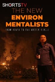 The New Environ Mentalists from Kenya to The Arctic Circle | Rated : PG-13