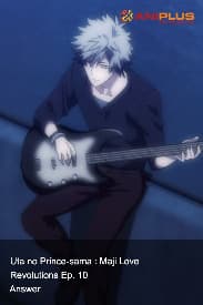 Uta no Prince-sama : Maji Love Revolutions Ep. 10 - Answer