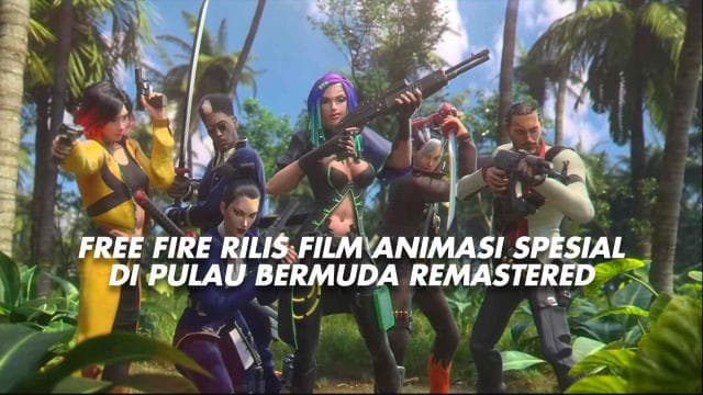 Free Fire Rilis Film Animasi Spesial Di Pulau Bermuda Remastered