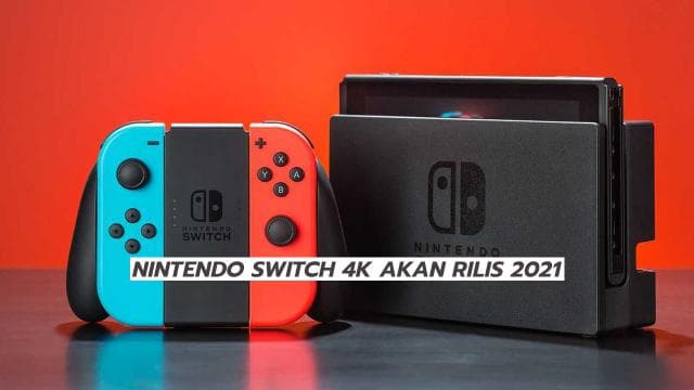 Nintendo Switch 4K Akan Rilis 2021