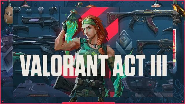 Valorant Act III Hadirkan Perubahan Besar Pada Competitive