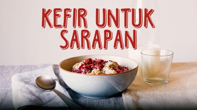 Kefir Untuk Sarapan