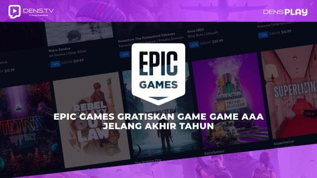 Epic Games Gratiskan Game Game AAA Jelang Akhir Tahun