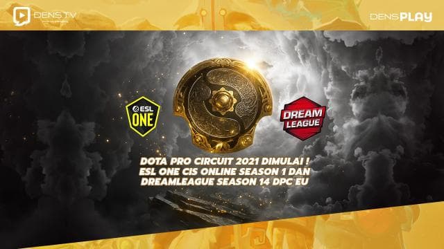 Dota Pro Circuit 2021 Dimulai ! ESL One CIS Online Season 1 dan DreamLeague Season 14 DPC EU