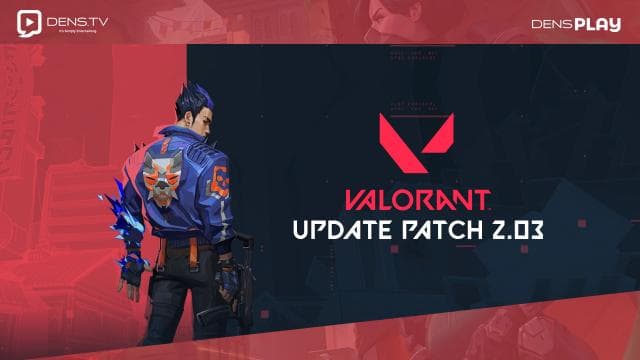 Update Terbaru Valorant 2.03