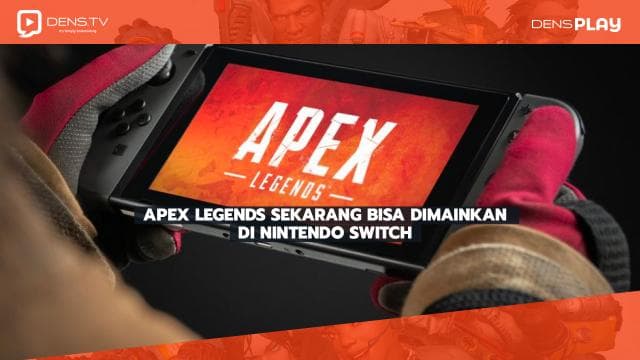 Apex Legends Sekarang Bisa Dimainkan di Nitendo Switch