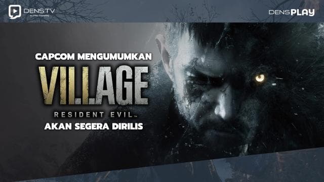 Capcom Mengumumkan Resident Evil 8 Village Akan Segera Dirilis