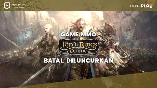Game MMO Lord of the Rings Batal Diluncurkan