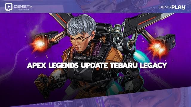Apex Legends Update Tebaru Legacy Apa saja Perubahannya?