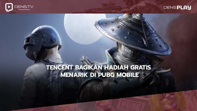 Tencent Bagikan Hadiah Gratis yang Menarik di PUBG Mobile
