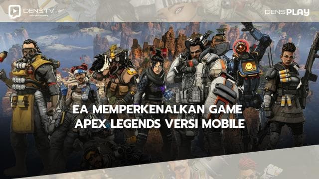 EA Memperkenalkan Game Apex Legends Versi Mobile