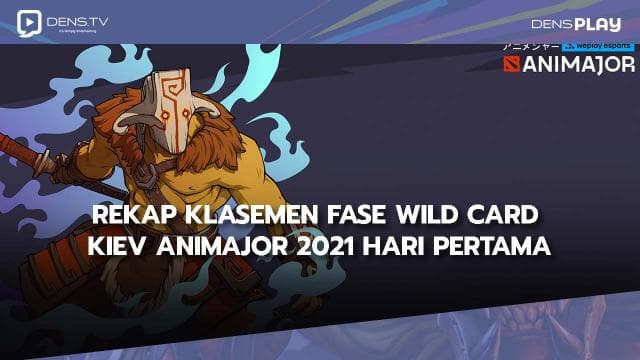 Rekap Klasemen Fase Wild Card Kiev AniMajor 2021 hari pertama