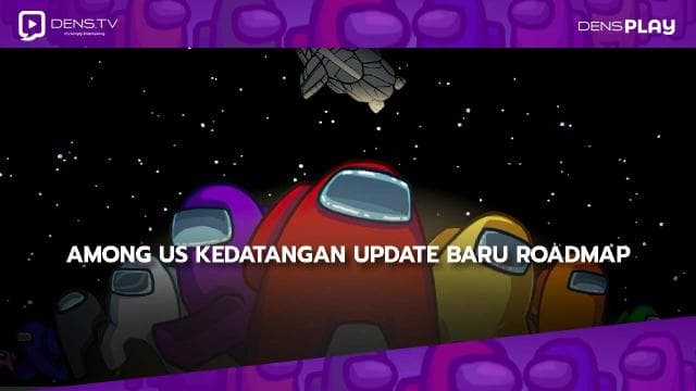 Among Us Kedatangan Update Baru Roadmap