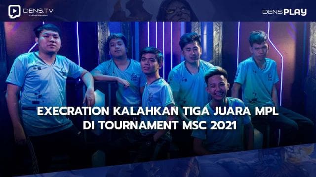Execration Kalahkan Tiga Juara MPL di Tournament MSC 2021
