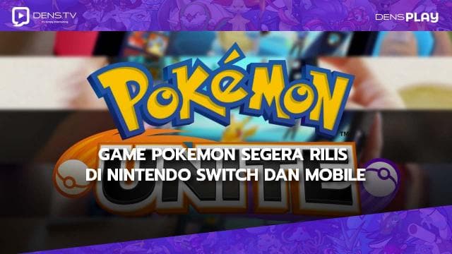 Game Pokemon Segera Rilis di Nintendo Switch dan Mobile