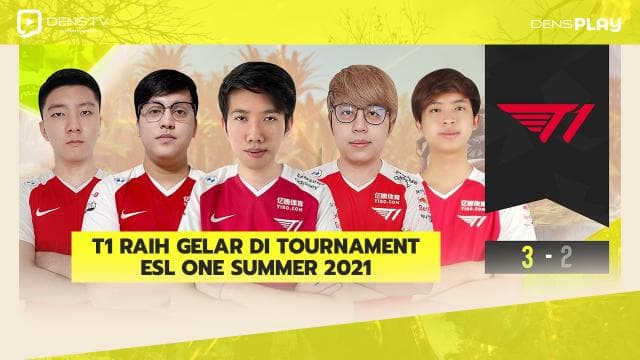Tampil Kurang maksimal di Animajor, T1 Raih Gelar di Tournament ESL ONE SUMMER 2021
