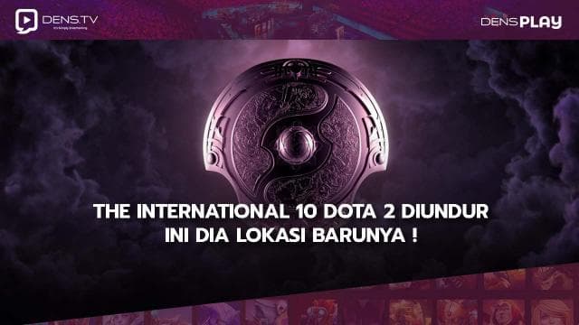 TI10 DOTA 2 Diundur, Ini Dia Lokasi Barunya !
