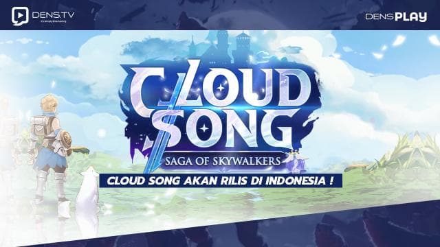 Cloud Song Akan Rilis di Indonesia !