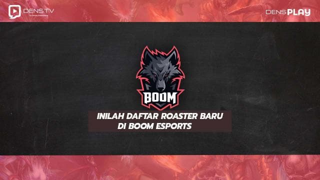 Inilah Daftar Roaster Baru Di BOOM ESPORTS
