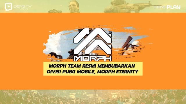 Morph Team Resmi Untuk Membubarkan Divisi PUBG Mobile, Morph Eternity