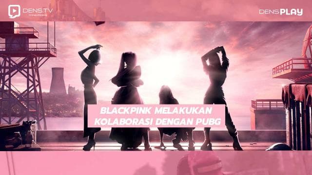 Blackpink Melakukan Kolaborasi Dengan PUBG