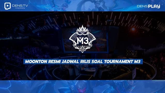 Moonton resmi Jadwal rilis soal tournament M3