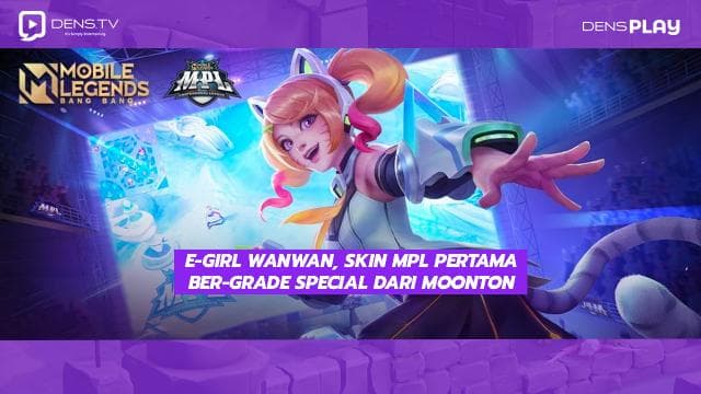 E-girl Wanwan, skin MPL pertama ber-grade Special dari Moonton